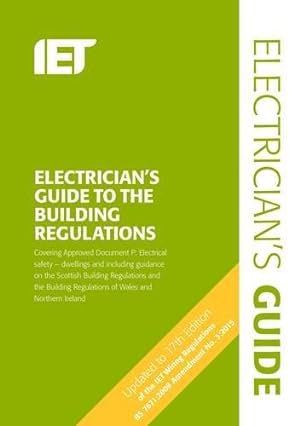 Seller image for The Electricians Guide to the Building Regulations (Electrical Regulations) for sale by WeBuyBooks