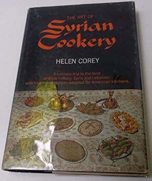 Immagine del venditore per The art of Syrian cookery;: A culinary trip to the land of Bible history: Syria and Lebanon venduto da Ammareal