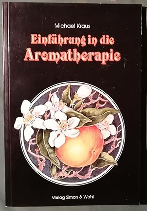 Einführung in die Aromatherapie