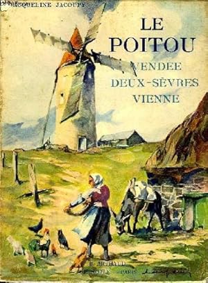 Seller image for Le poitou- vendee deux-sevres-vienne for sale by Ammareal