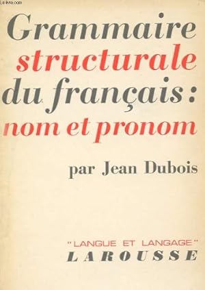 Bild des Verkufers fr Grammaire structurale du franais : nom et pronom zum Verkauf von Ammareal