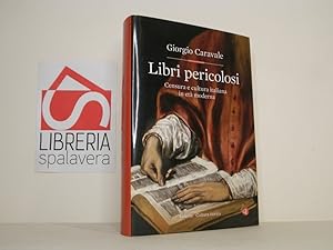 Immagine del venditore per Libri pericolosi. Censura e cultura italiana in et moderna venduto da Libreria Spalavera