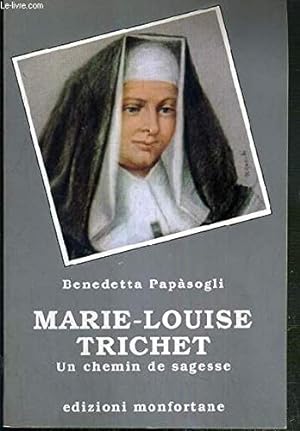 Immagine del venditore per Marie-Louise Trichet, un chemin de sagesse venduto da Ammareal