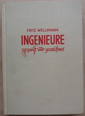 Ingenieure gezaust und gezeichnet; gezaust von Fritz Wellmann, gezeichnet von Konrad Wiesner.