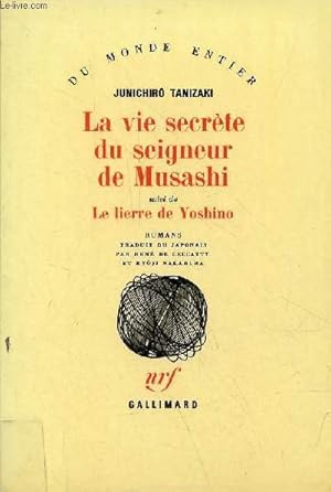 Bild des Verkufers fr La vie secrte du seigneur de Musashi suivi de le lierre de Yoshino - romans - Collection " du monde entier ". zum Verkauf von Le-Livre