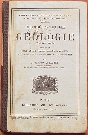Géologie : Cours complet d'enseignement dans les Écoles Normales Primaires. Histoire Naturelle (T...