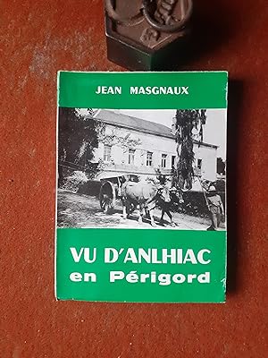 Vu d'Anlhiac en Périgord - Souvenirs d'Histoire