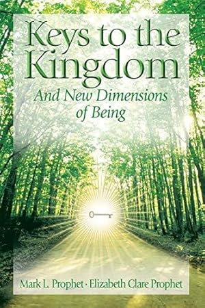 Seller image for Keys to the Kingdom: And New Dimensions of Being for sale by WeBuyBooks