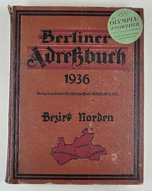 Berliner Adressbuch 1936. Bezirk Norden: Weißensee, Pankow, Reinickendorf. Unter Benutzung amtlic...