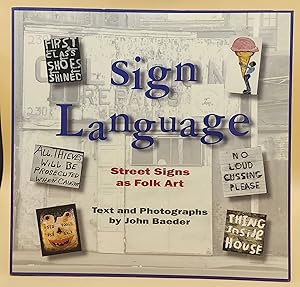 Immagine del venditore per Sign Language: Street Signs as Folk Art venduto da Ken Sanders Rare Books, ABAA