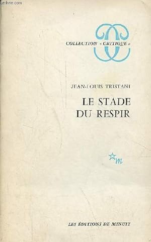 Immagine del venditore per Le stade du respir - Collection " critique ". venduto da Le-Livre