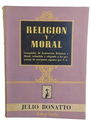 Religion Y Moral ( Compendio de Instrucción Religiosa y Moral, refundido y adaptado a los program...