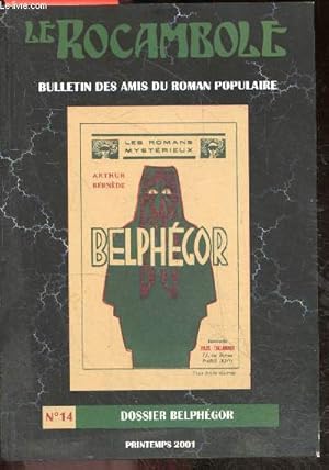 Bild des Verkufers fr Le Rocambole Bulletin de l'association des amis du roman populaire N14, printemps 2001 - Dossier belphegor : le mythe, arthur bernede, roman d'aventures modernes, les origines, un cineroman populaire et ambitieux, le fantome dans la lucarne, le fantome. zum Verkauf von Le-Livre