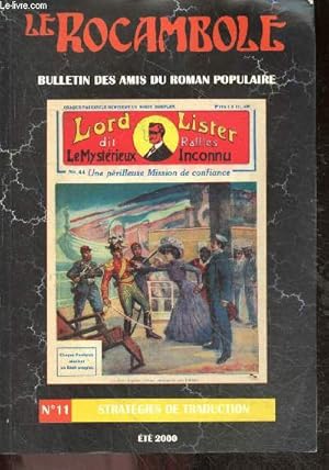 Bild des Verkufers fr Le Rocambole Bulletin de l'association des amis du roman populaire N11, ete 2000 - strategies de traduction : poe traduit et introduit en france, la plus etrange aventure de mayne reid: sa traduction, une traduction de la negation r.l. stevenson, . zum Verkauf von Le-Livre