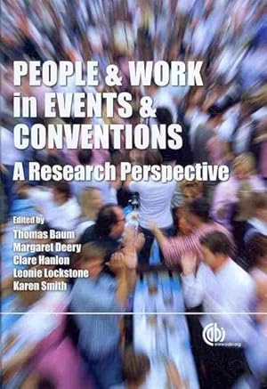 Seller image for People and Work in Events and Conventions : A Research Perspective for sale by GreatBookPrices