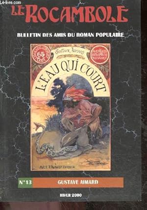 Bild des Verkufers fr Le Rocambole Bulletin de l'association des amis du roman populaire N13, hiver 2000- Gustave aimard : une redecouverte, le rebelle et l'aventurier, ses trentes premieres annees, aimard et la royale ! , l'un des plus obscur amis du comte de raousset . zum Verkauf von Le-Livre