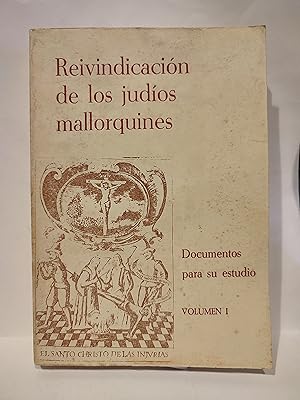 Seller image for Reivindicacin de los judos mallorquines. (Documentos para su estudio, I). for sale by TURCLUB LLIBRES I OBRES