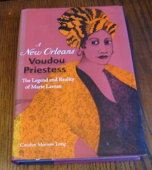 Seller image for A New Orleans Voudou Priestess: The Legend and Reality of Marie Laveau for sale by Paul Wiste Books