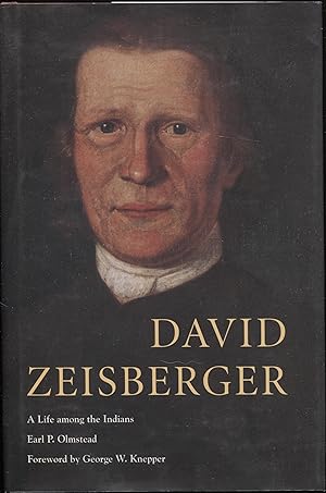 David Zeisberger: A Life Among the Indians