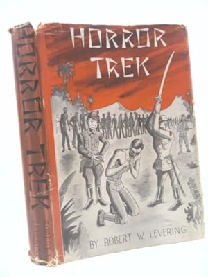 Image du vendeur pour Horror Trek: A True Story of Bataan, the Death March and Three and One-Half Years in Japanese Prison Camps mis en vente par ThriftBooksVintage