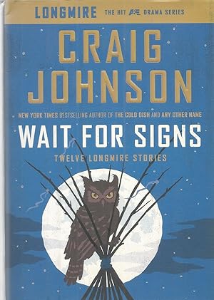 Imagen del vendedor de Wait For Signs: Tweleve Longmire Stories a la venta por The Book Junction