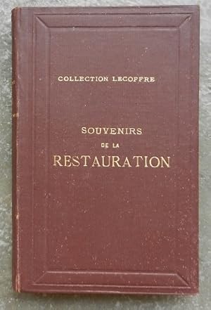 Image du vendeur pour Souvenirs de la Restauration. mis en vente par Librairie les mains dans les poches