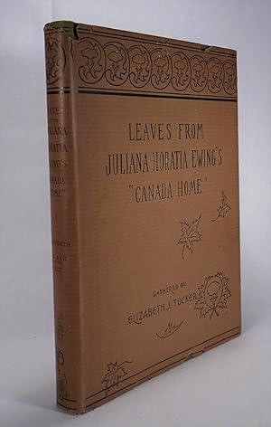 Immagine del venditore per Leaves From Juliana Horatia Ewing's Canada Home venduto da Babylon Revisited Rare Books