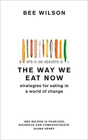 Imagen del vendedor de The Way We Eat Now: Fortnum & Mason Food Book of the Year 2020 a la venta por WeBuyBooks