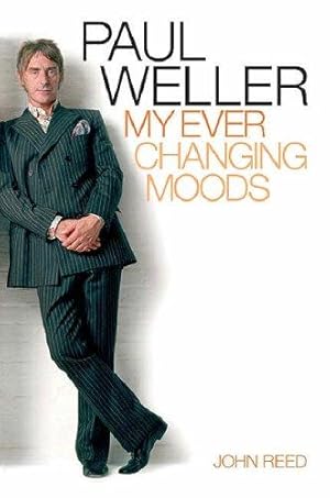 Image du vendeur pour Paul Weller: My Ever Changing Moods mis en vente par WeBuyBooks