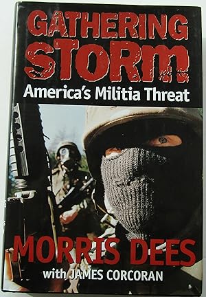 Image du vendeur pour GATHERING STORM: America's Militia Threat mis en vente par JBK Books