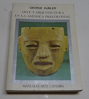 Seller image for ARTE Y ARQUITECTURA EN LA AMERICA PRECOLONIAL. Los pueblos mexicanos, mayas y andinos. for sale by Librera J. Cintas