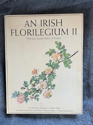 Imagen del vendedor de An Irish Florilegium II: Wild and Garden Plants of Ireland a la venta por Tiber Books