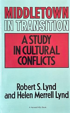 Seller image for Middletown in Transition - A Study in Cultural Conflicts for sale by Dr.Bookman - Books Packaged in Cardboard