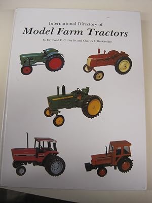 Seller image for International Directory of Model Farm Tractors for sale by Stony Hill Books
