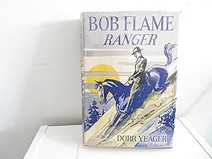 Bild des Verkufers fr Bob Flame Ranger zum Verkauf von David R. Smith - Bookseller