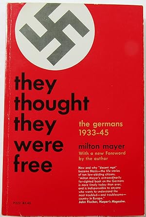 THEY THOUGHT THEY WERE FREE: THE GERMANS 1933-1945
