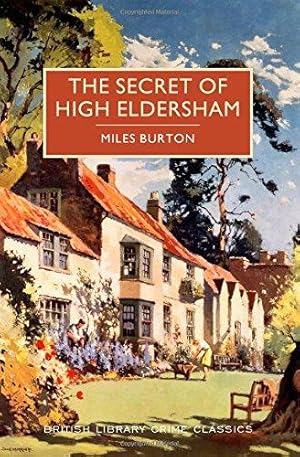 Imagen del vendedor de The Secret of High Eldersham (British Library Crime Classics) a la venta por WeBuyBooks