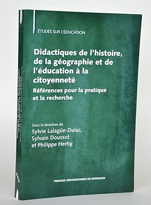 Image du vendeur pour Didactiques de l'histoire, de la gographie et de l'ducation  la citoyennet. Rfrences pour la pratique et la recherche (Collection Etudes sur l'Education") mis en vente par Librairie Raimbeau