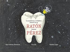 Asombrosa y verdadera historia de un ratón llamado Pérez, La.