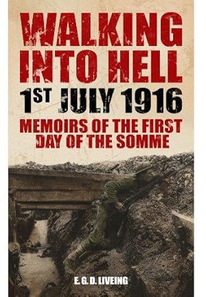 Seller image for Walking into Hell 1st July 1916 for sale by WeBuyBooks