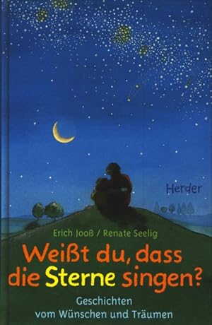 Seller image for Weit du, dass die Sterne singen : Geschichten vom Wnschen und Trumen. for sale by TF-Versandhandel - Preise inkl. MwSt.