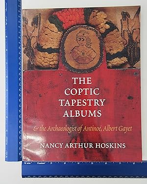 Immagine del venditore per The Coptic Tapestry Albums and the Archaeologist of Antino, Albert Gayet venduto da Coas Books