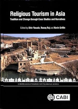 Seller image for Religious Tourism in Asia : Tradition and Change Through Case Studies and Narratives for sale by GreatBookPrices