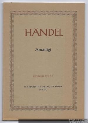 Immagine del venditore per Amadigi. Kritischer Bericht (= Hallische Hndel-Ausgabe. Kritische Gesamtausgabe, Serie II, Band 8). venduto da Antiquariat Bcherstapel