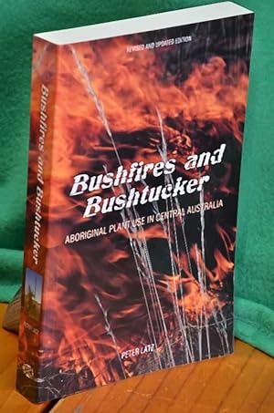 Immagine del venditore per Bushfires and Bushtucker: Aboriginal Plant Use in Central Australia venduto da Shiny Owl Books