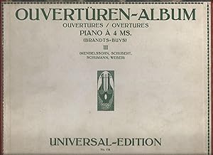 Bild des Verkufers fr Ouvertren-Album / Ouvertures / Overtures III (Mendelssohn, Schubert, Schumann, Weber) (= Universal Edition, No. 154). Piano a 4 ms. zum Verkauf von Antiquariat Bcherstapel