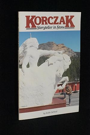 Seller image for Korczak: Storyteller in Stone: Boston to Crazy Horse, September 6,1908--October 20,1982 for sale by Books by White/Walnut Valley Books