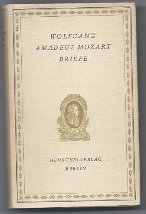 Bild des Verkufers fr Wolfgang Amadeus Mozart. Briefe. Eine Auswahl. zum Verkauf von Antiquariat Bcherstapel
