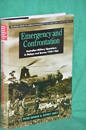 Seller image for Emergency and Confrontation: Australian Military Operations in Malaya and Borneo 1950-1966 for sale by Shiny Owl Books