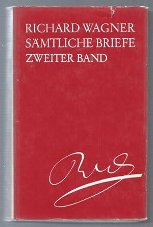 Seller image for Richard Wagner. Smtliche Briefe, Band 2: Briefe der Jahre 1842-1849. for sale by Antiquariat Bcherstapel